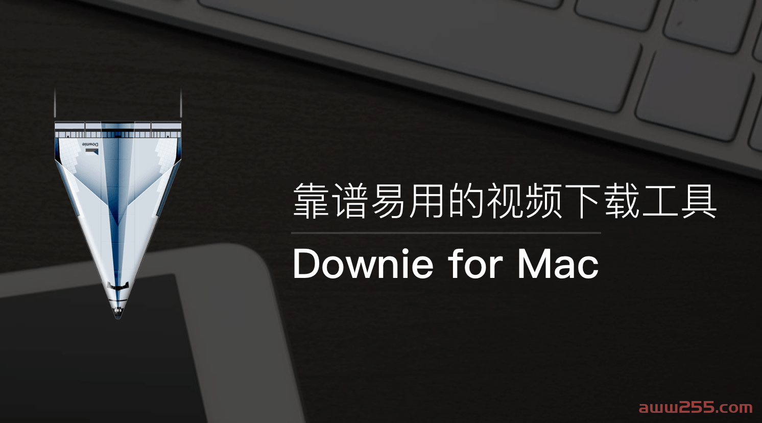 视频下载工具 Downie for Mac v4.6.32 中文破解版（附激活码）免费下载 （苹果系统）
